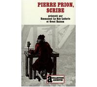 Pierre Prion, scribe - Mémoires d'un écrivain de campagne au XVIIIᵉ siècle - Orest Allen Ranum - Gallimard - Livre