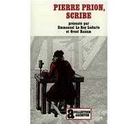 Pierre Prion, scribe Orest Allen Ranum (Auteur), Emmanuel Le Roy Ladurie (Auteur)