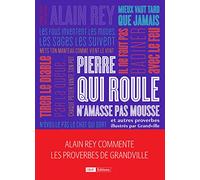 Pierre qui roule n'amasse pas mousse: et autres proverbes illustrés par Grandville