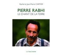 Pierre Rabhi: Le chant de la terre
