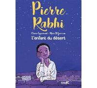 Pierre Rabhi, l'enfant du désert - Pierre Rabhi - Plume De Carotte Eds - broché - Document jeunesse dès 6 ans
