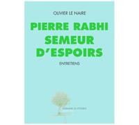 Pierre Rabhi, Semeur D'espoirs