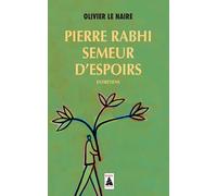 Pierre Rabhi, semeur d'espoirs: Entretiens