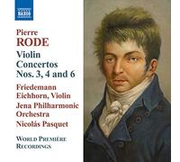 Pierre Rode : Concertos pour violon n° 3, n° 4 et n° 6