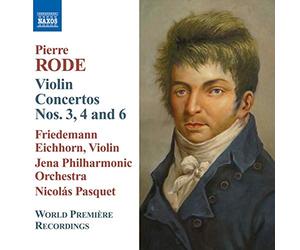 Pierre Rode : Concertos pour violon n° 3, n° 4 et n° 6