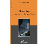 PIERRE ROY et les marges du surréalisme