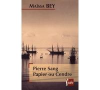 Pierre Sang Papier ou Cendre