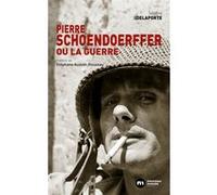 Pierre Schoendoerffer ou la guerre Sophie Delaporte (Auteur)