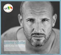 Pierre Sibille - Catch Me I’m Falling/Pierre Sibille