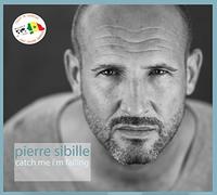 Pierre Sibille - catch me i'm falling