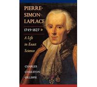 Pierre-Simon Laplace, 1749-1827: A Life in Exact Science