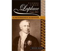 Pierre Simon Laplace, 1749-1827 Roger Hahn (Auteur)