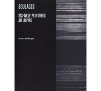 Pierre Soulages Louvre 2019-2020 - Bruno Duborgel - Couleurs Contemporaines - broché - Monographie