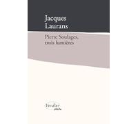 Pierre Soulages, trois lumières