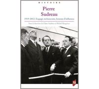 Pierre Sudreau 1919-2012. Engagé, technocrate, homme d'influence - Claire Andrieu - Presses Universitaires Rennes - broché - Biographie
