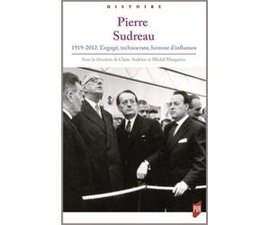 Pierre Sudreau 1919-2012. Engagé, technocrate, homme d'influence - Claire Andrieu - Presses Universitaires Rennes - broché - Biographie