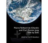 Pierre Teilhard de Chardin and Carl Gustav Jung: Side by Side [The Fisher King R