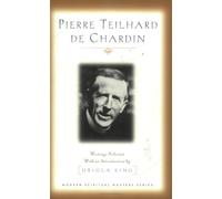 Pierre Teilhard De Chardin: Writings