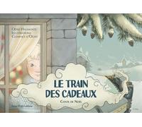 Pierre Téqui Éditeur Le Train Des Cadeaux : Conte De Noël