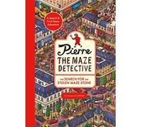 Pierre the Maze Detective: The Search for the Stolen Maze Stone