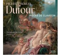 Pierre Thomas Dufour Pierre Thomas Dufour: Pièces De Clavecin (CD) Album