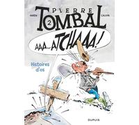 Marc Hardy – Pierre Tombal – Tome 2 : Histoires d’os – Cartonné – Dupuis