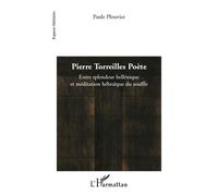 Pierre Torreilles – Poète : Entre splendeur hellénique et méditation hébraïque du souffle