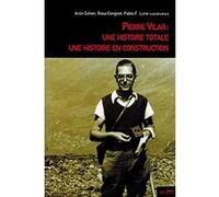 Pierre vilar une histoire totale une histoire en construct Aaron Cohen (Auteur)