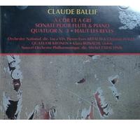 Pierre-Yves Artuad - Ballif: A Cor Et A Cri, Sonate Pour Flute & Piano, Quatuor No. 3, Haut Les Reves (UK Import)