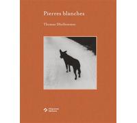 Pierres blanches - Thomas Dhellemmes - Filigranes Eds - relié - Beau livre