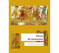 Pierres de construction: De la carrière au bâtiment...