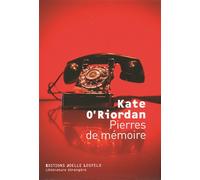 Pierres de mémoire - Kate O'Riordan - Losfeld Joelle - broché - Roman