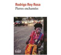 Pierres enchantées - Rodrigo Rey Rosa - Gallimard - Poche - Roman
