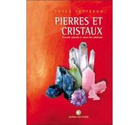 Pierres et Cristaux : Pouvoirs naturels et Vertus des minéraux