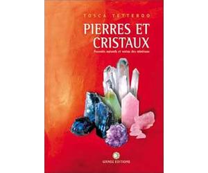 Pierres et Cristaux : Pouvoirs naturels et Vertus des minéraux