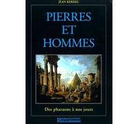 Pierres et hommes Des pharaons à nos jours - Jean Kerisel - Presses De L'ecole Nationale Des Ponts Et Chaussees - broché - Beau livre