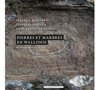 Pierres et marbres en Wallonie Reconnaissance et genèse - Frédéric Boulvain - Academie Royale Sciences Lettres - Poche - Etude