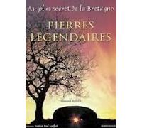Pierres Légendaires - Au Plus Secret De La Bretagne, Rocs Naturels, Mégalithes Culturels