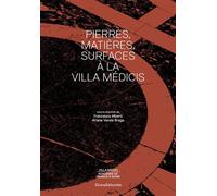 Pierres, matières, surfaces à la Villa Médicis - Francesca Alberti - Silvana Editoriale - broché - Récit