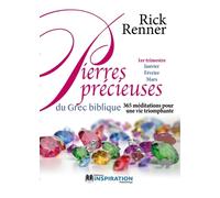 Pierres Précieuses Du Grec Biblique - Volume 1, 365 Méditations Pour Une Vie Triomphante