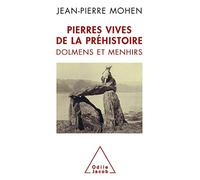 Pierres Vives De La Préhistoire - Dolmens Et Menhirs