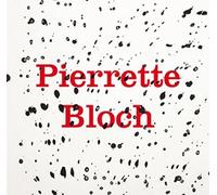 Pierrette Bloch - Julie Enckell Julliard - Jrp Ringier - relié - Monographie