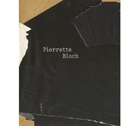 Pierrette Bloch La peinture par d'autres moyens, édition bilingue anglais-français - David Quéré - Bernard Chauveau Editions - broché - Monographie