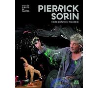 Pierrick Sorin: Faire bonne(s) figure(s)