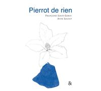 Pierrot de rien - Françoise Lison-Leroy - Esperluète Eds - relié - Poésie