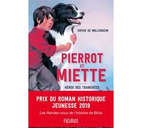 Pierrot et Miette. Héros des tranchées - Sophie de Mullenheim - Fleurus - broché - Roman junior dès 9 ans