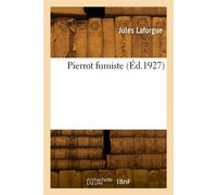Pierrot fumiste - Jules Laforgue - Hachette Bnf - broché - Livre