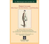 Pierrot Lunaire: Albert Giraud, Otto Erich Hartleben, Arnold Schoenberg