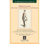 Pierrot Lunaire : Albert Giraud, Otto Erich, Hartleben, Arnold Schoenberg