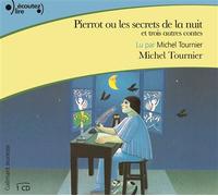 Pierrot ou Les secrets de la nuit et trois autres contes Avec 1 CD audio - Michel Tournier - Gallimard jeunesse - Texte lu (CD) - Textes lus CD